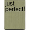 Just Perfect! by Jane Donovan
