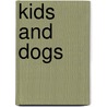 Kids And Dogs by Colleen Pelar