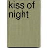 Kiss Of Night by Debbie Viguié