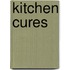 Kitchen Cures