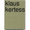 Klaus Kertess door Klaus Kertess