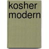 Kosher Modern door Geila Hocherman
