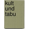 Kult und Tabu door Gerald Krutzler