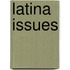 Latina Issues