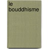 Le Bouddhisme door Nicoletta Celli
