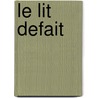 Le Lit Defait door Françoise Sagan