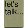 Let's Talk... by Nikki Ph.D. Goldman