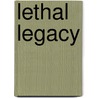 Lethal Legacy door James Russell Miller
