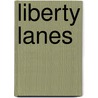 Liberty Lanes door Robin Troy