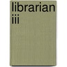 Librarian Iii by Jack Rudman