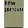 Little Garden by Lucy Richards