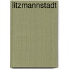 Litzmannstadt door Guy M.Y.Ph. Franquinet