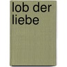 Lob der Liebe door Alain Badiou