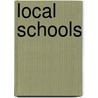 Local Schools door Ronald E. Butchart