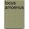Locus Amoenus door Samson en Gert