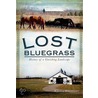 Lost Blugrass door Ronnie Dreistadt