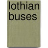 Lothian Buses by Frederic P. Miller