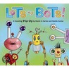 Lots of Bots! door Noelle Carter