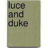 Luce and Duke door Suzanne I. Barchers