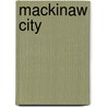 Mackinaw City door Madeline Okerman Adie