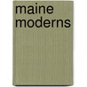 Maine Moderns door Susan Danly