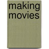 Making Movies door Alan Parker