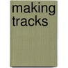 Making Tracks by Sue Claessen