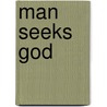 Man Seeks God door Eric Weiner