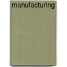 Manufacturing by Peter Ellis