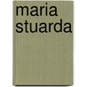 Maria Stuarda by Gaetano Donizetti