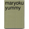 Maryoku Yummy door Random House