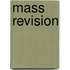 Mass Revision