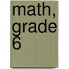 Math, Grade 6 by Heath Roddy