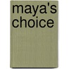 Maya's Choice door Earl Sewell