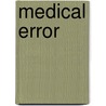 Medical Error by John McBrewster
