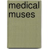 Medical Muses door Asti Hustvedt