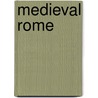 Medieval Rome door Paul Hetherington