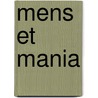 Mens Et Mania by Samuel Jay Keyser