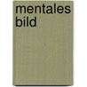 Mentales Bild by Thilo Fischer