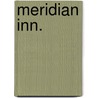 Meridian Inn. by H. Suzanne Heagy