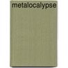 Metalocalypse door Jon Schnepp