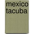 Mexico Tacuba