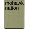 Mohawk Nation by John McBrewster