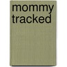 Mommy Tracked door Whitney Gaskell