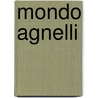 Mondo Agnelli door Jennifer Clark