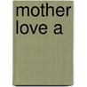 Mother Love A door Oborne Martine