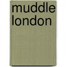 Muddle London door Jannie Ho