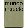 Mundo Insecto door Guillermo Murray Prisant