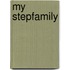 My Stepfamily