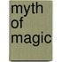 Myth of Magic